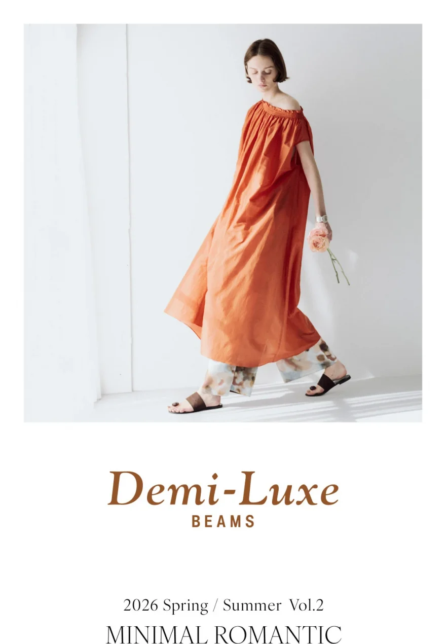 Demi-Luxe BEAMS 2026年春夏コレクション｜MINIMAL ROMANTIC